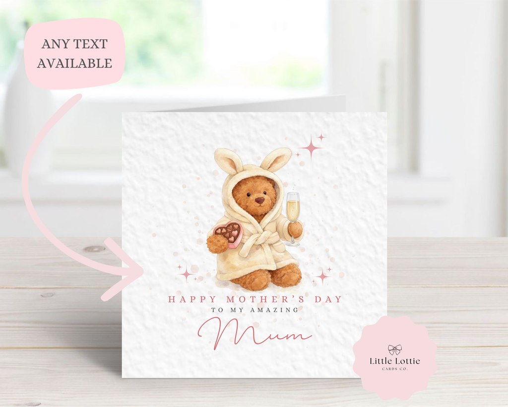 Personalised Mother's Day Card - Any Name & Relation - Cozy Watercolor Teddy Bear in Bunny Robe with Champagne & Heart Chocolates Illustration - Custom Card for Mum, Mummy, Nanna, Grandma - Large 6" Square (Copy)