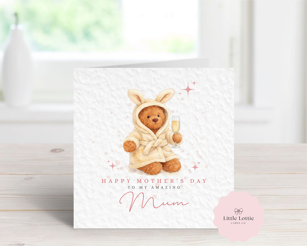 Personalised Mother's Day Card - Any Name & Relation - Cozy Watercolor Teddy Bear in Bunny Robe with Champagne Glass - Custom Card for Mum, Mummy, Nanna, Grandma - Large 6" Square