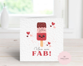 Personalised Valentine's Day Card - Any Name & Relation - Cute "You Are FAB!" Ice Lolly Illustration - Custom Pun Valentine's Card - Luxury Square Card