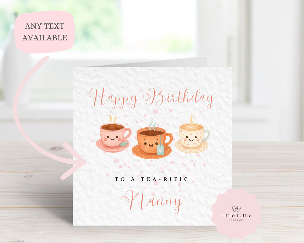 Personalised Birthday Card - "Tea-rific" Tea Cup Illustration - Any Name & Relation - Custom Card for Nanny, Mum, Grandma or Friend - Cute Watercolor Puns